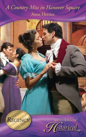 A Season in Town - A Country Miss In Hanover Square (Mills &amp; Boon Historical) (A Season in Town, Book 1): First edition