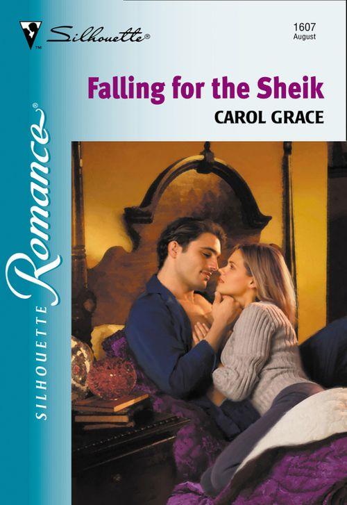 Falling For The Sheik (Mills &amp; Boon Silhouette): First edition