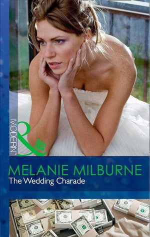 The Wedding Charade (Mills &amp; Boon Modern): First edition
