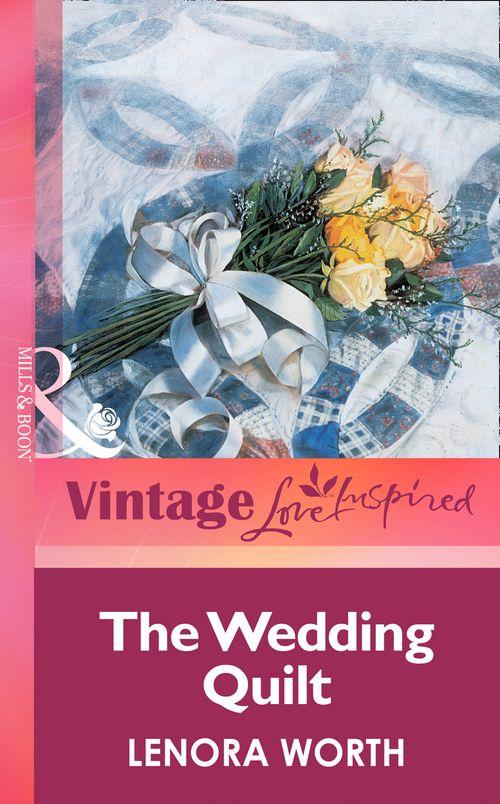 The Wedding Quilt (Mills &amp; Boon Vintage Love Inspired): First edition