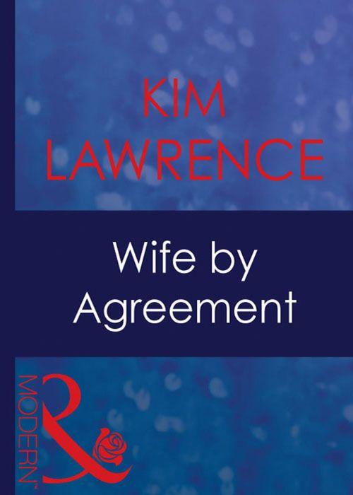Wife By Agreement (Mills &amp; Boon Modern): First edition