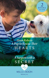 A Pup To Rescue Their Hearts / A Surgeon With A Secret: A Pup to Rescue Their Hearts (Twins Reunited on the Children's Ward) / A Surgeon with a Secret (Twins Reunited on the Children's Ward) (9780263297515)
