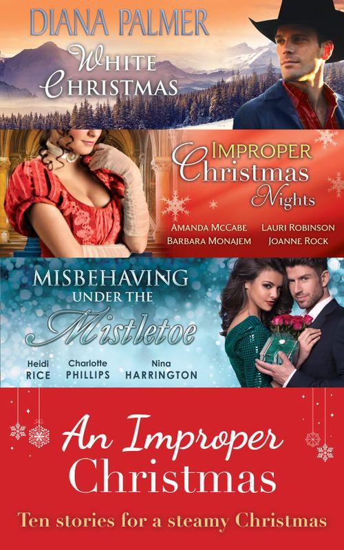 An Improper Christmas (Mills &amp; Boon e-Book Collections): First edition