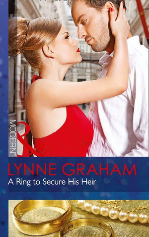 A Ring To Secure His Heir (Mills & Boon Modern): First edition (9781408974681)