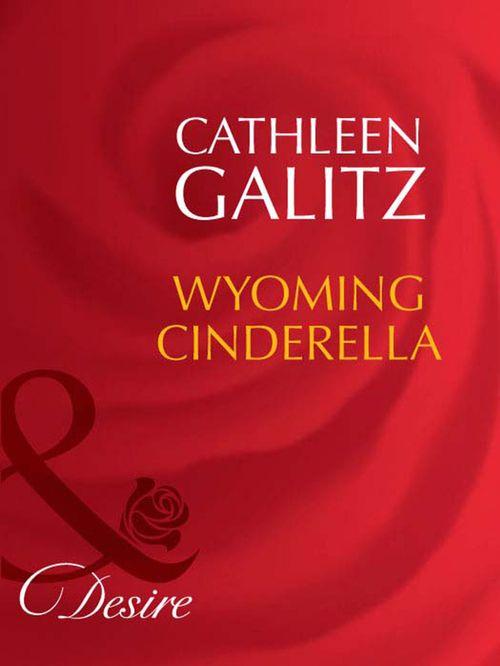Wyoming Cinderella (Mills &amp; Boon Desire): First edition