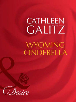 Wyoming Cinderella (Mills &amp; Boon Desire): First edition