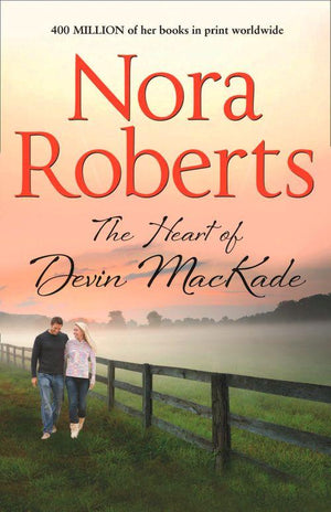 The Heart Of Devin Mackade (The MacKade Brothers, Book 3): First edition (9781408979358)