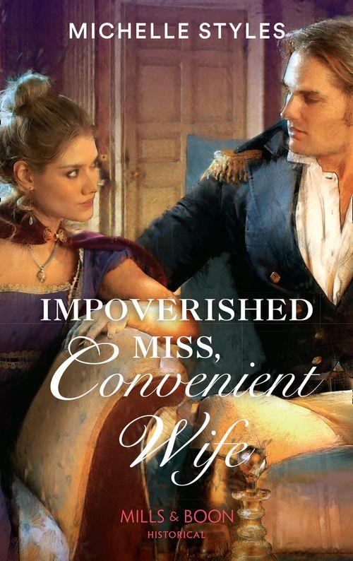Impoverished Miss, Convenient Wife (Mills &amp; Boon Historical): First edition