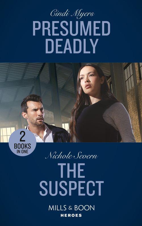 Presumed Deadly / The Suspect: Presumed Deadly (The Ranger Brigade: Rocky Mountain Manhunt) / The Suspect (A Marshal Law Novel) (Mills & Boon Heroes) (9780263283297)