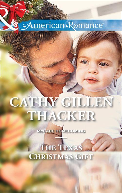 McCabe Homecoming - The Texas Christmas Gift (Mills &amp; Boon American Romance) (McCabe Homecoming, Book 3): First edition