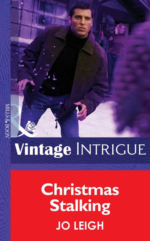 Christmas Stalking (Mills &amp; Boon Intrigue): First edition