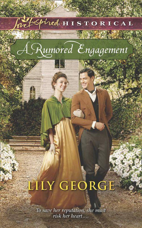A Rumored Engagement (Mills &amp; Boon Love Inspired Historical): First edition