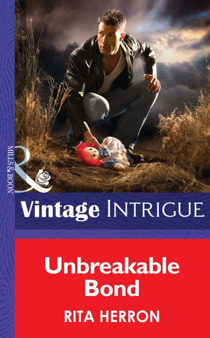 Guardian Angel Investigations - Unbreakable Bond (Mills &amp; Boon Intrigue) (Guardian Angel Investigations, Book 3): First edition