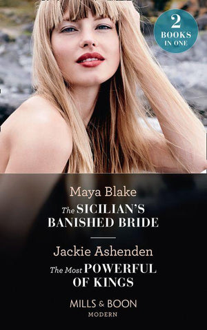 The Sicilian's Banished Bride / The Most Powerful Of Kings: The Sicilian's Banished Bride / The Most Powerful of Kings (9780263278323)