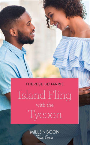 Island Fling With The Tycoon (Mills &amp; Boon True Love)