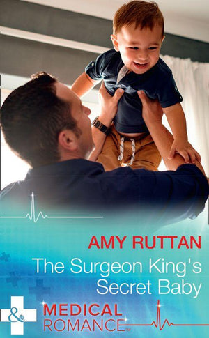 The Surgeon King&#39;s Secret Baby (Mills &amp; Boon Medical)