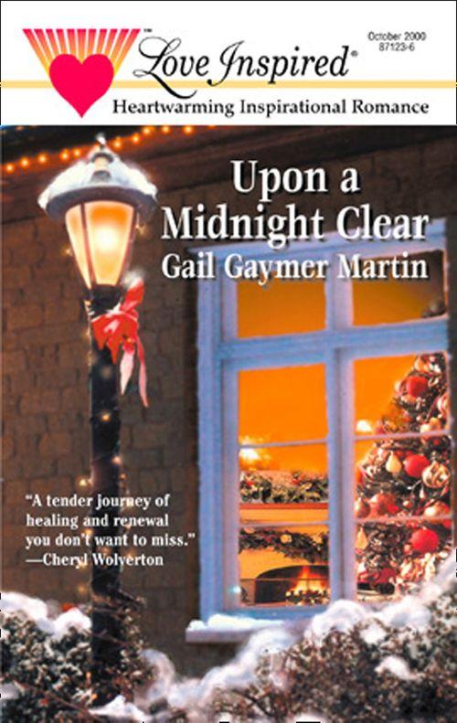 Upon a Midnight Clear (Mills &amp; Boon Love Inspired): First edition