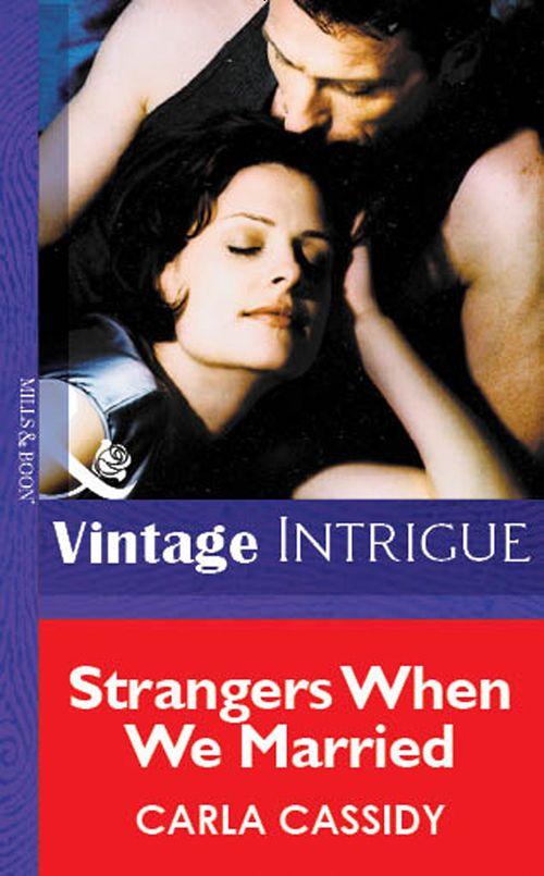 Strangers When We Married (Mills &amp; Boon Vintage Intrigue): First edition