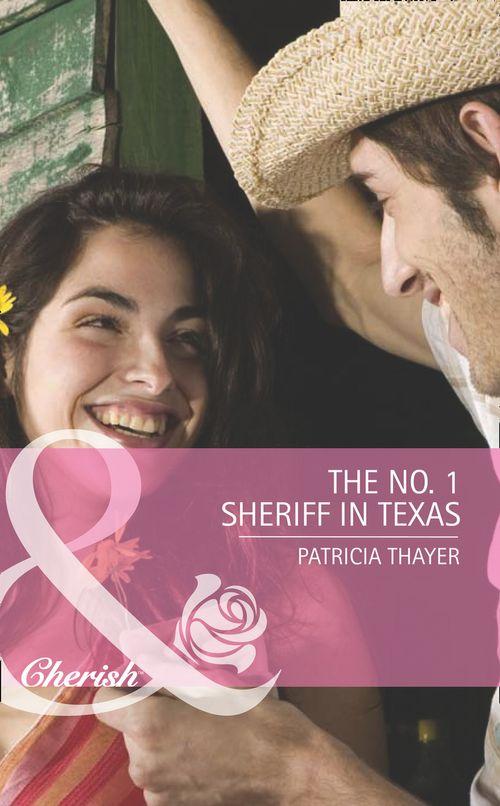 The Randell Brotherhood - The No. 1 Sheriff in Texas (Mills &amp; Boon Romance) (The Randell Brotherhood, Book 3): First edition