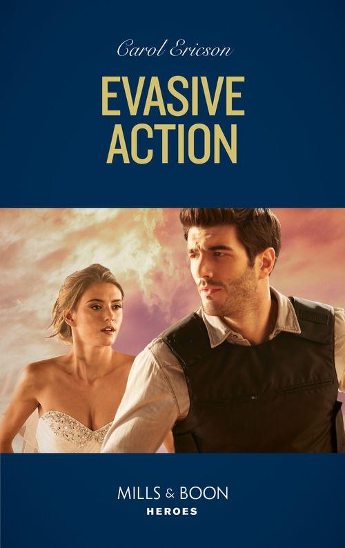 Holding the Line - Evasive Action (Mills &amp; Boon Heroes) (Holding the Line, Book 1)
