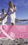 Millionaire Dad's SOS (Mills & Boon Romance): First edition (9781408919750)