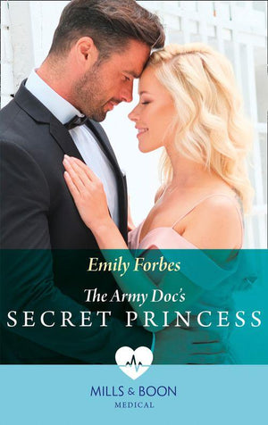 The Army Doc&#39;s Secret Princess (Mills &amp; Boon Medical)