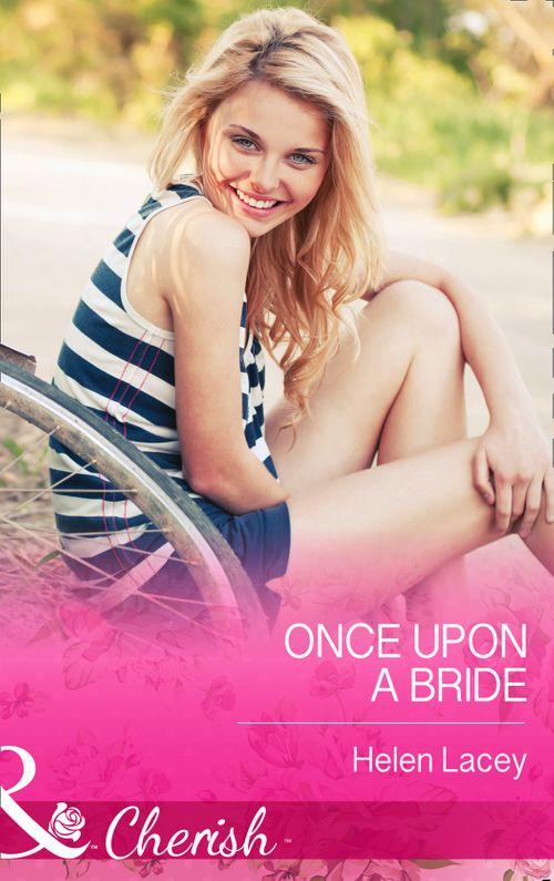 Once Upon a Bride (Mills &amp; Boon Cherish): First edition