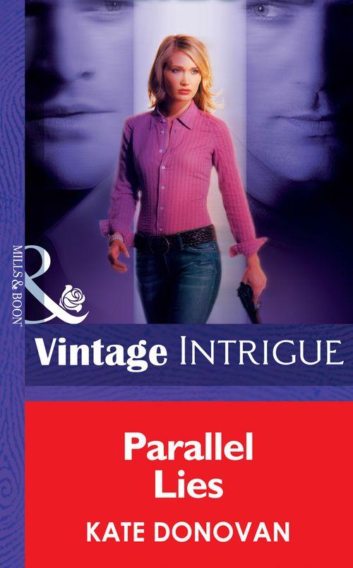 Bombshell - Parallel Lies (Mills &amp; Boon Intrigue) (Bombshell, Book 26): First edition