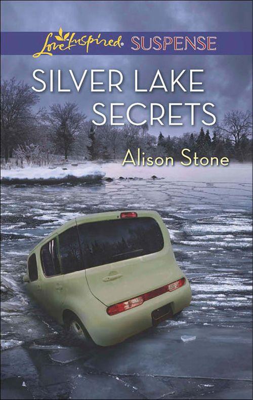 Silver Lake Secrets (Mills &amp; Boon Love Inspired Suspense)