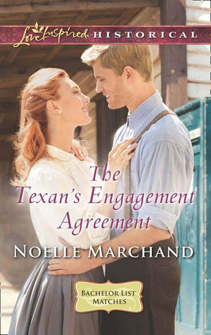 The Texan's Engagement Agreement (Mills & Boon Love Inspired Historical) (Bachelor List Matches, Book 3) (9781474048057)