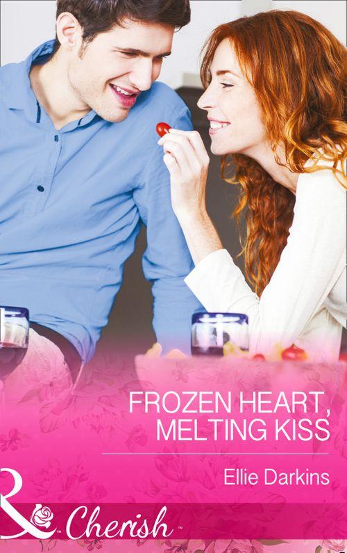 Frozen Heart, Melting Kiss (Mills &amp; Boon Cherish): First edition