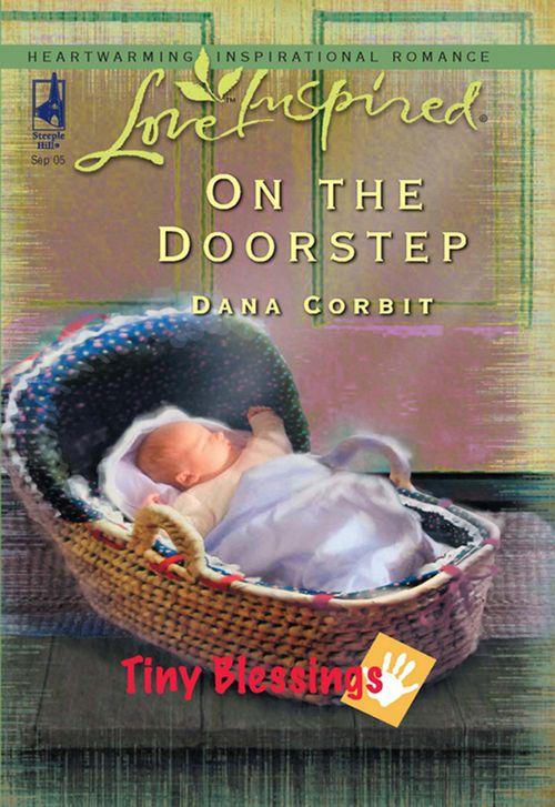 Tiny Blessings - On the Doorstep (Mills &amp; Boon Love Inspired) (Tiny Blessings, Book 3): First edition