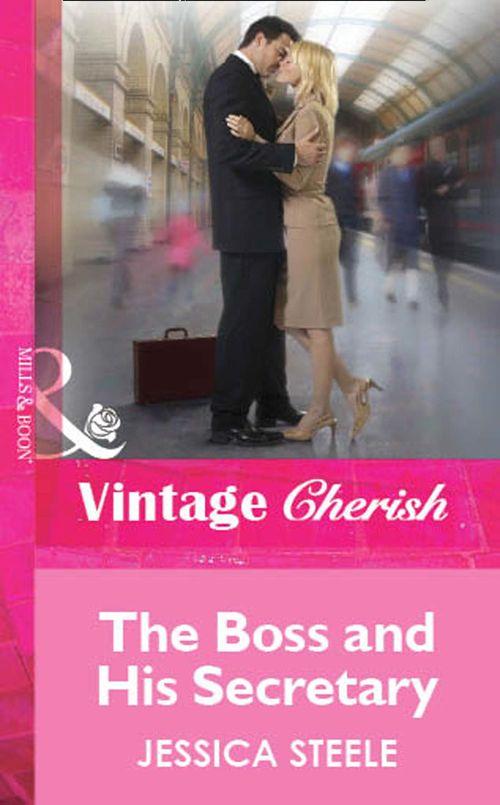 The Boss and His Secretary (Mills &amp; Boon Cherish): First edition