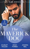 A&E Docs: The Maverick Doc: The Maverick Doctor and Miss Prim (Rebels with a Cause) / A Doctor by Day… / Tamed by her Brooding Boss (9780263299656)