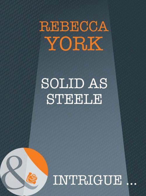 43 Light Street - Solid as Steele (Mills &amp; Boon Intrigue) (43 Light Street, Book 28): First edition