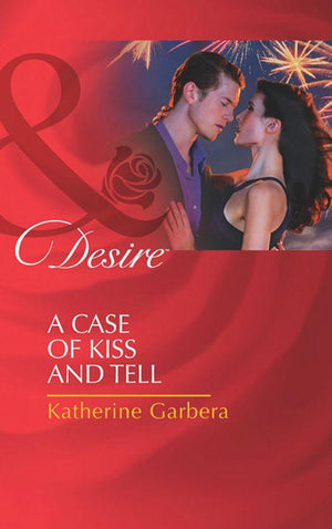 Matchmakers, Inc. - A Case Of Kiss And Tell (Mills &amp; Boon Desire) (Matchmakers, Inc., Book 2): First edition