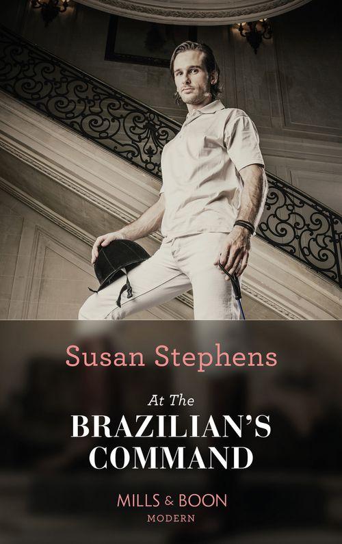 Hot Brazilian Nights! - At the Brazilian&#39;s Command (Mills &amp; Boon Modern) (Hot Brazilian Nights!, Book 2): First edition