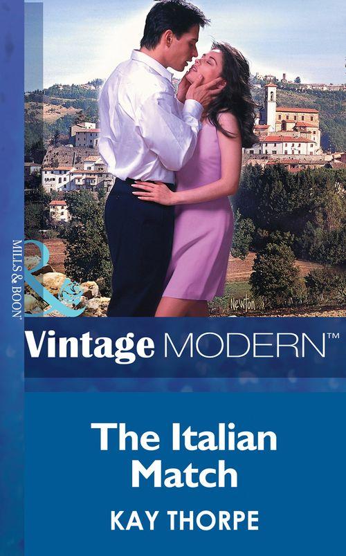The Italian Match (Mills & Boon Modern) (Latin Lovers, Book 8): First edition (9781472031662)