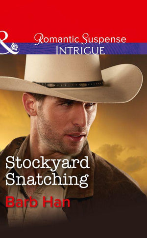 Cattlemen Crime Club - Stockyard Snatching (Mills &amp; Boon Intrigue) (Cattlemen Crime Club, Book 1)