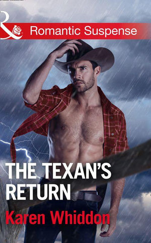 The Texan&#39;s Return (Mills &amp; Boon Romantic Suspense)