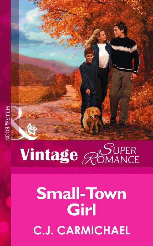 Small-Town Girl (Mills &amp; Boon Vintage Superromance): First edition