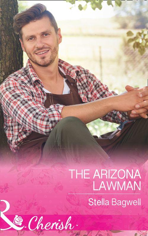 Men of the West - The Arizona Lawman (Mills &amp; Boon Cherish) (Men of the West, Book 38)