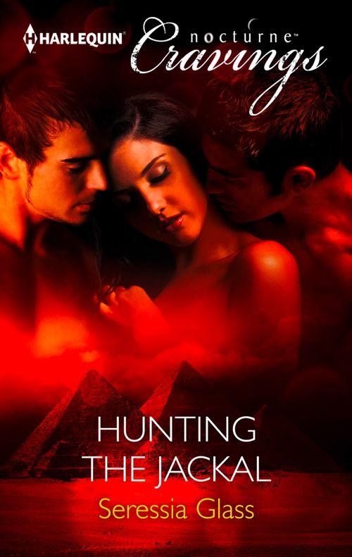 Hunting the Jackal (Mills &amp; Boon Nocturne Cravings): First edition