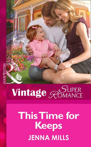 Suddenly a Parent - This Time For Keeps (Mills &amp; Boon Vintage Superromance) (Suddenly a Parent, Book 18): First edition
