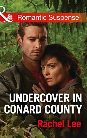 Conard County: The Next Generation - Undercover In Conard County (Mills &amp; Boon Romantic Suspense) (Conard County: The Next Generation, Book 32)