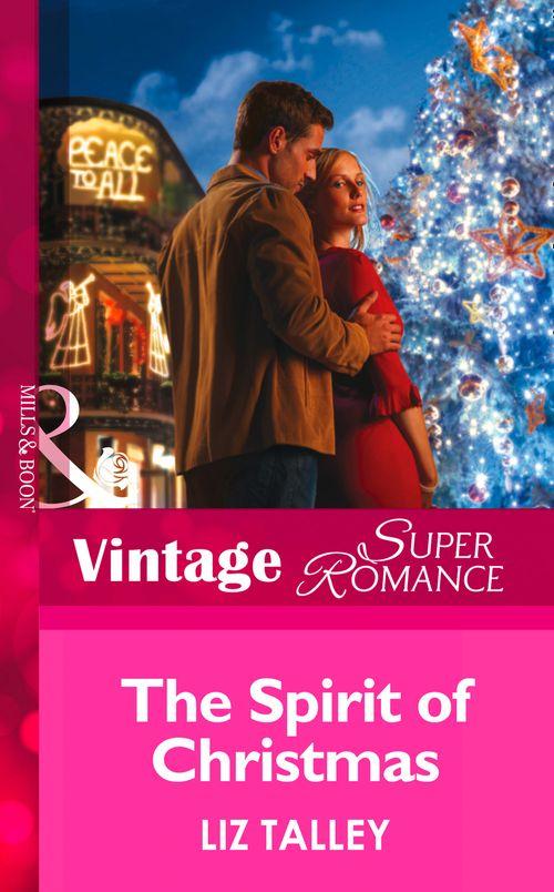 The Spirit of Christmas (Mills &amp; Boon Vintage Superromance): First edition