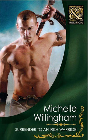 The MacEgan Brothers - Surrender to an Irish Warrior (Mills &amp; Boon Historical) (The MacEgan Brothers, Book 6): First edition
