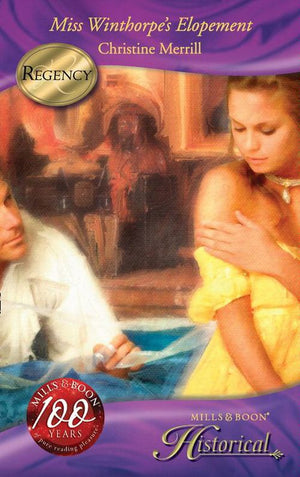Miss Winthorpe&#39;s Elopement (Mills &amp; Boon Historical): First edition
