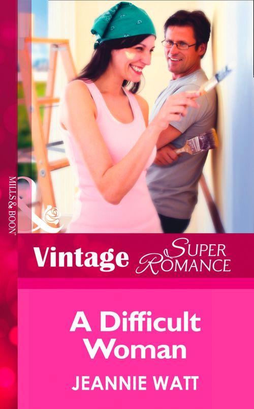 A Difficult Woman (Mills &amp; Boon Vintage Superromance): First edition