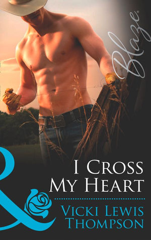 Sons of Chance - I Cross My Heart (Mills &amp; Boon Blaze) (Sons of Chance, Book 12): First edition